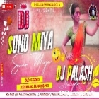 Suno Miya Suno Miya Hard 2021 Jumping Dance Mix By Dj Palash Nalagola 